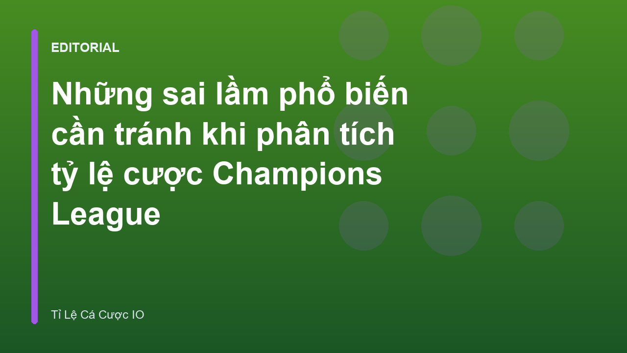 Phân tích tỷ lệ cược Champions League
